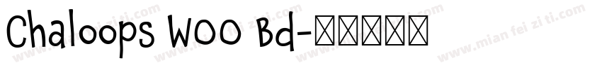 Chaloops W00 Bd字体转换